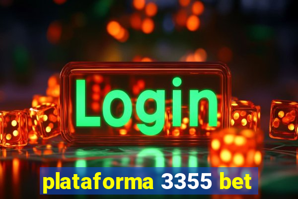 plataforma 3355 bet